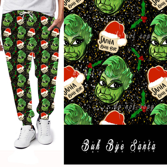 HOLIDAY BATCH 1- BUH BYE SANTA LEGGINGS/JOGGERS